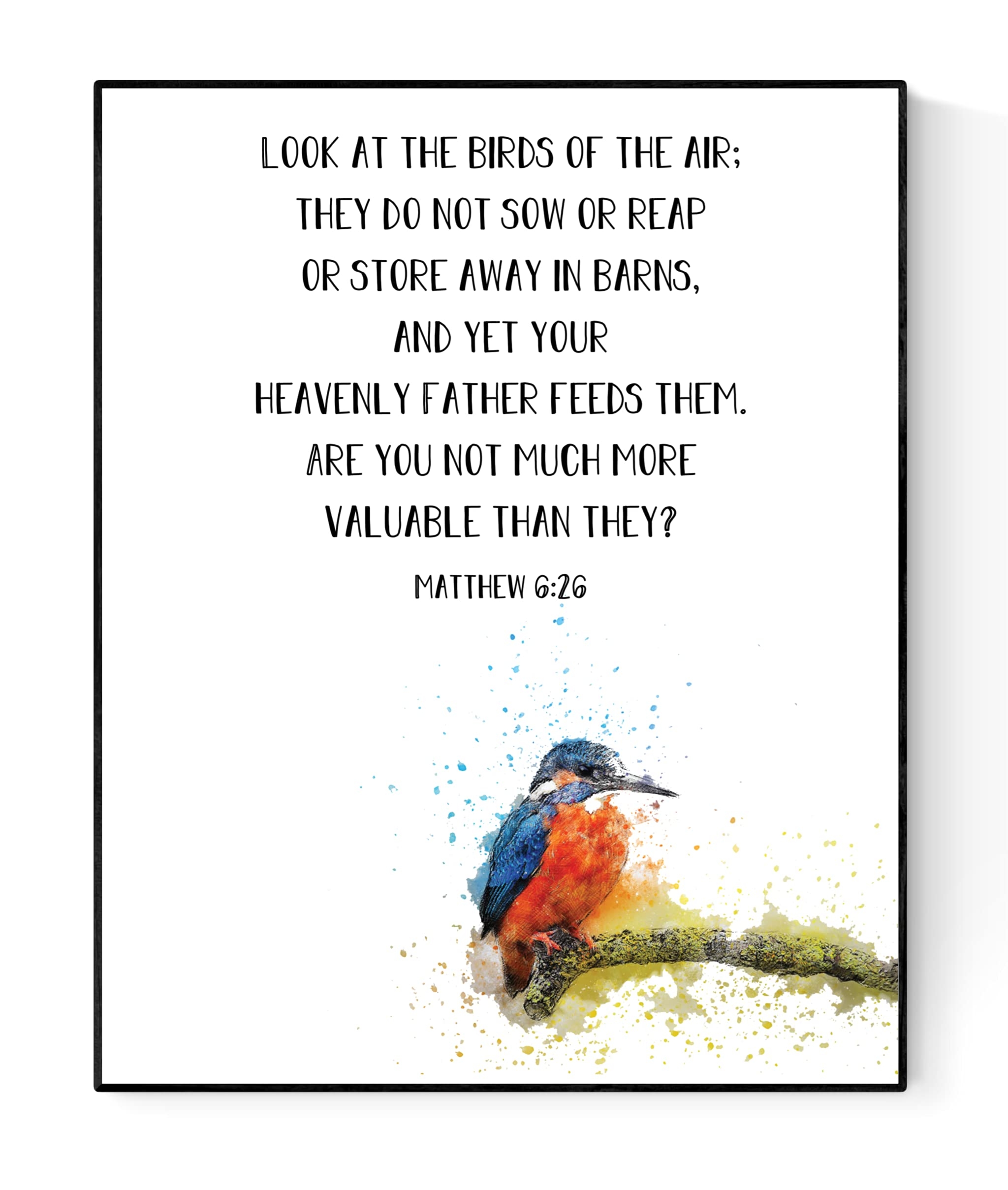 Amazon Look At The Birds Of The Air Matthew 6 26 Christian Quote Sign Faith Print Religious Sign Wall Decor Wall Artwork Art Print 11x14 Posters Prints