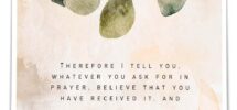 Amazon Luiayeib Mark 11 24 Bible Quotes Wall Art Whatever You Have Asked In Prayer Believe You Have Received Poster Printing Picture For Hallway 12 00 x18 00 Unframed Posters Prints