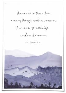 Amazon Pejinlu Ecclesiastes 3 1 Bible Verse Wall Art There Is A Time For Everything Bible Quote Christian Poster Landscape Artwork For Hallway 12 00 x18 00 Unframed Posters Prints
