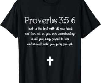 Amazon Proverbs 3 5 6 Bible Verse Scripture Christian T Shirt Clothing Shoes Jewelry