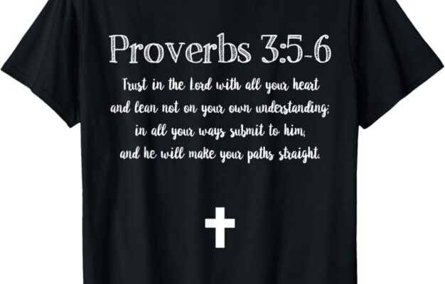 Amazon Proverbs 3 5 6 Bible Verse Scripture Christian T Shirt Clothing Shoes Jewelry