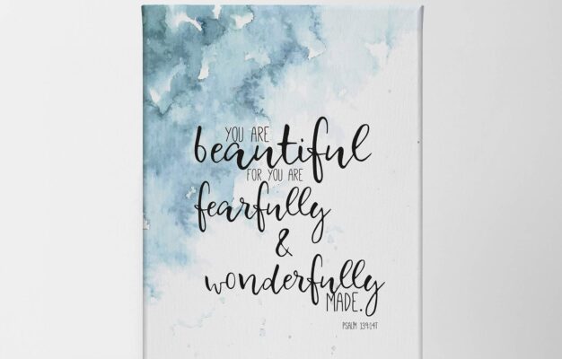 Amazon Psalm You Are Beautiful For You Are Fearfully And Wonderfully Made Quote Hand Lettering And Watercolor Paint Scripture Wall Art Bible Verse CANVAS PRINT Home Decor Stretched Ready To Hang