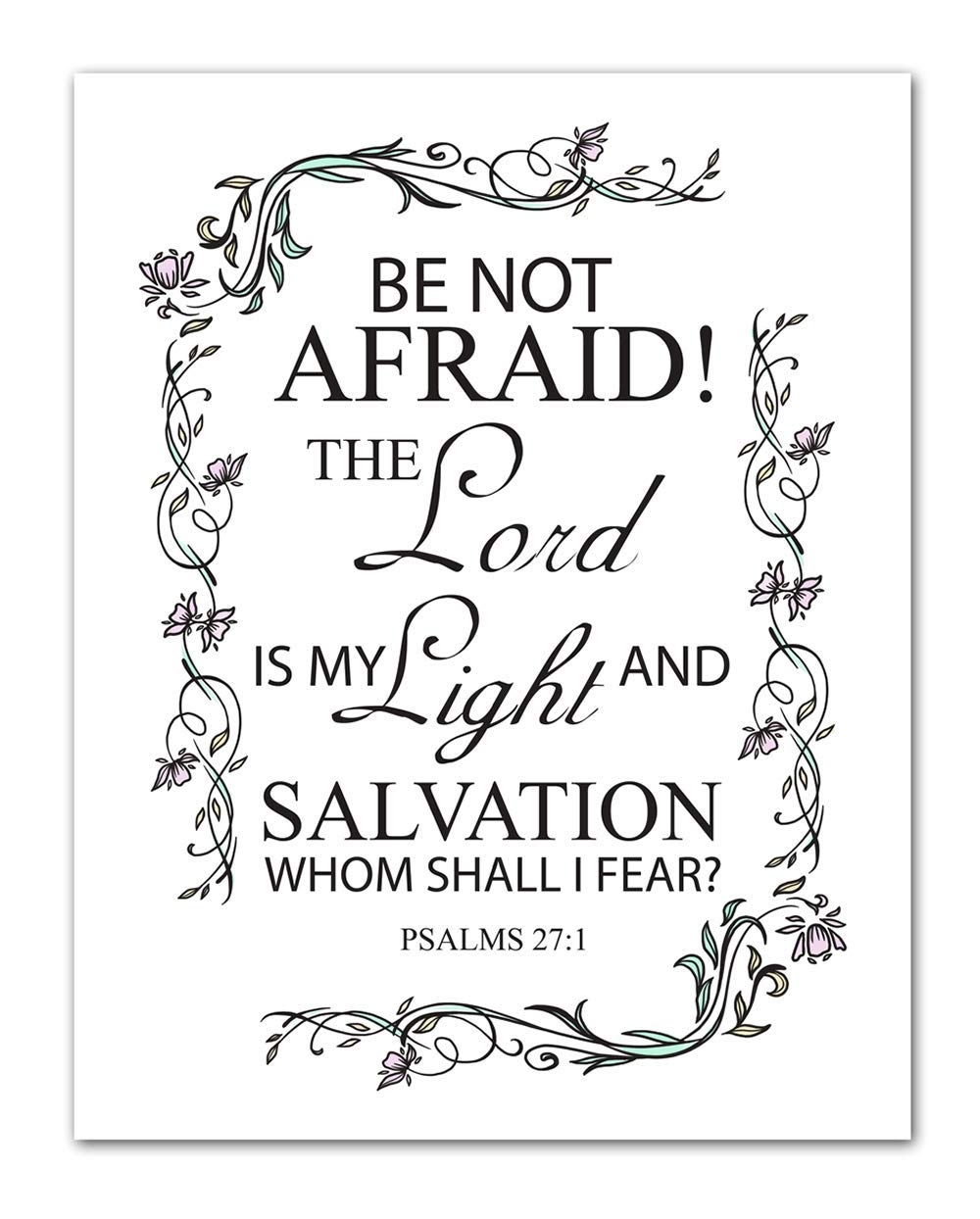 Amazon Psalms 27 1 Be Not Afraid The Lord Is My Light And Salvation Botanical Wall Art Unframed 11 X 14 Bible Quote Print Makes A Great Gift For Friends And Family 