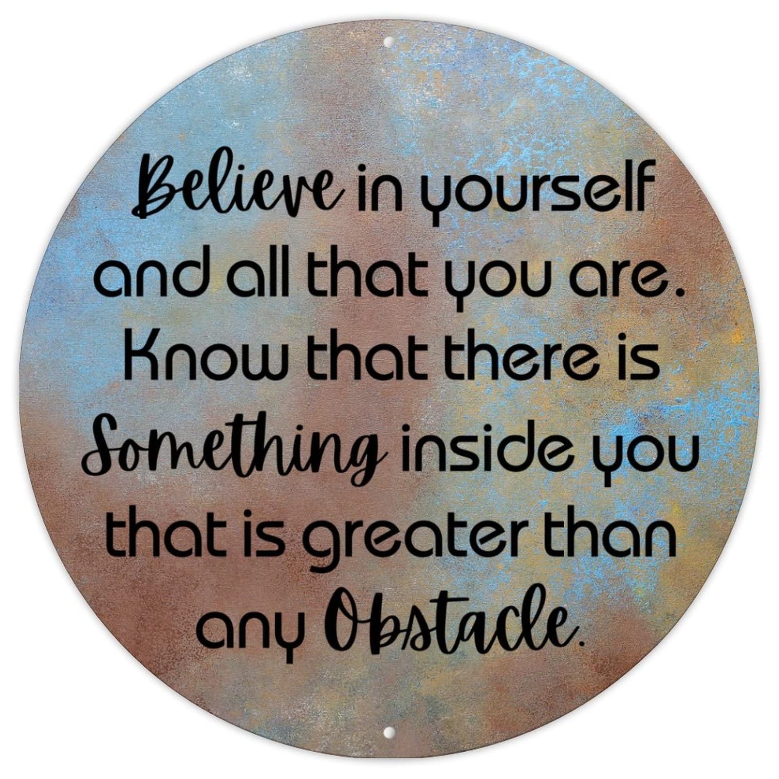 Amazon Round Metal Sign Believe In Yourself And All That You Are Metal Tin Sign Wall Plaque Bible Verse Motivational Quote Home Wall Decorative Signs For Kid Room Living Room 9x9in 