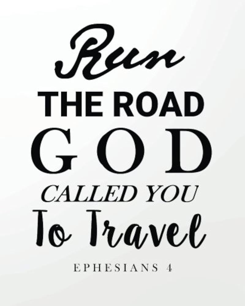 Amazon Run The Road God Called You To Travel Running Daily Planner Bible Verses Line Notebook Running Daily Planner Bible Verses Lined Notebook Series 9781983697784 Planner Running Daily 
