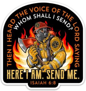 Amazon Then I Heard The Voice Of The Loard Saying Here I Am Send Me Sticker Firefighter Faith Worship Vinyl Stickers For Water Bottle Hard Hat Helmet Tumbler Fireman Christian Bible Decals