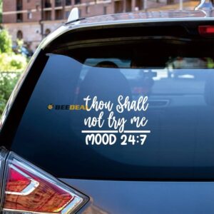 Amazon Thou Shall Not Try Me Mood 24 7 Bible Quote Sticker Decal Vinyl For Car Truck Bumper Bike Laptop Custom Choose Size Color Die Cut No Background 11143 12 X 8 7
