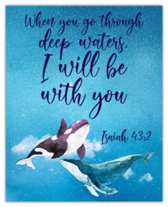 Amazon When You Go Through Deep Waters Isaiah 43 2 Inspirational Bible Verses Christian Scripture Positive Quotes Religious Bible Verse Wall Art Decor For Home Office Unframed Posters 8x10
