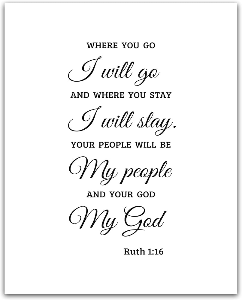 Amazon Where You Go I Will Go Ruth 1 16 Bible Verse Wall Art Scripture Poster Decor Christian Quote Gift Religious Print Sign Scandinavian Calligraphy Fine Prints Minimalistic Holy Large Artwork 16x20 Posters
