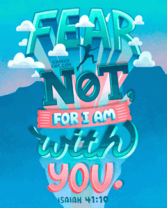 Animated Clouds Bible Lettering Of Isaiah 41 10 Bible Verse Which Says Fear Not For I Am With You 2 GIFs Behance