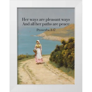 ArtsyQuotes 25x32 White Modern Wood Framed Museum Art Print Titled Bible Verse Quote Proverbs 3 17 Edmund Blair Leighton Girl On A Coastal Path Walmart