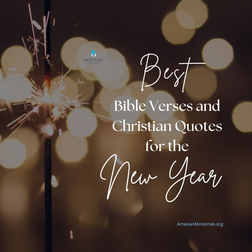 Best New Year s Christian Quotes And Bible Verses Artesian Ministries