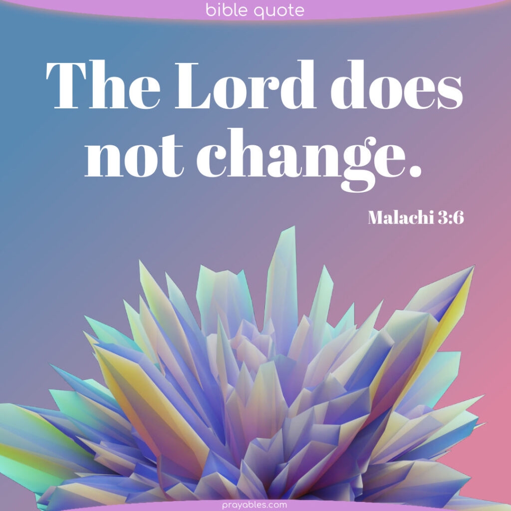 Bible Malachi 3 6 Prayables