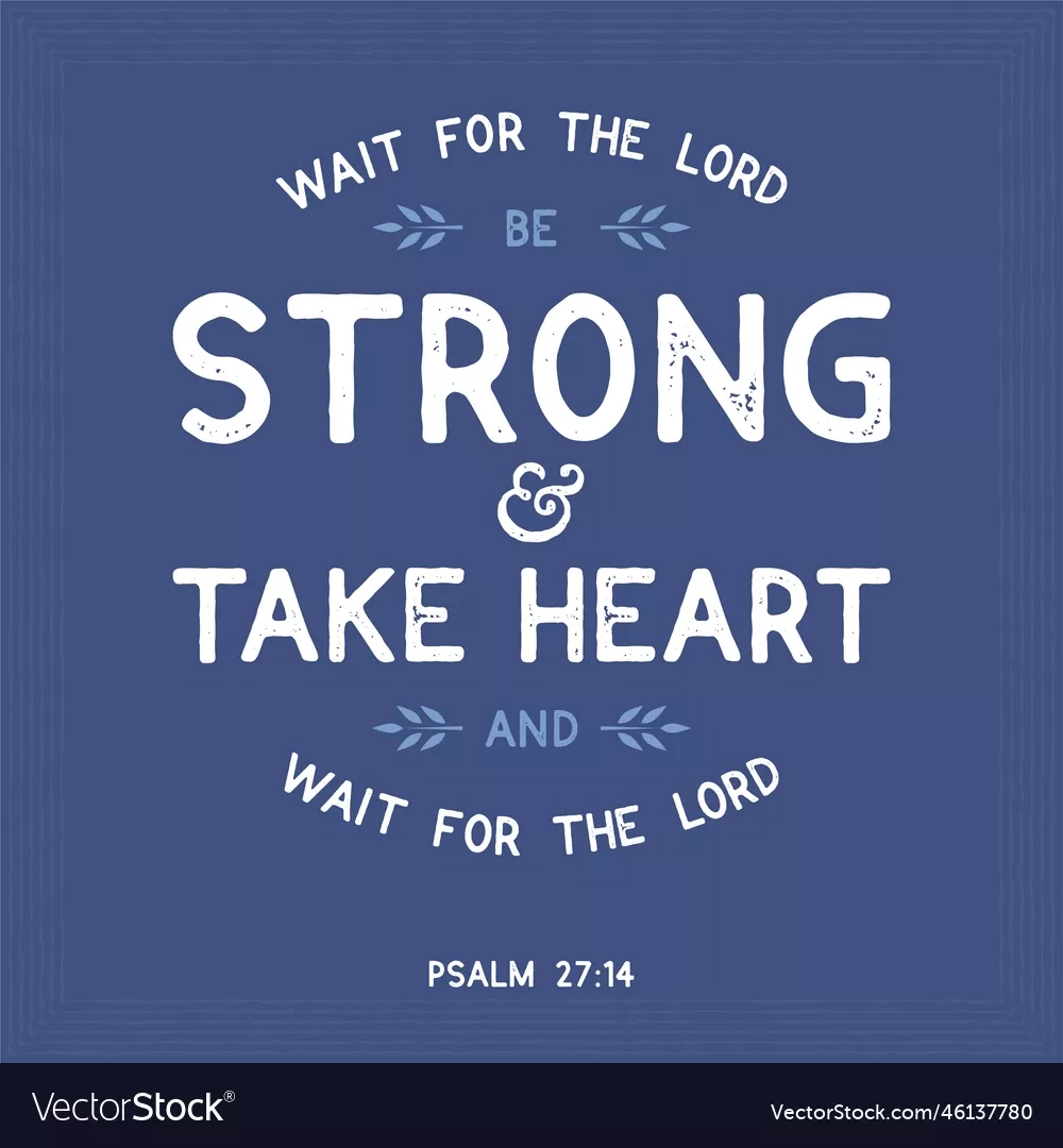 Bible Quote From Psalm Wait For The Lord Royalty Free Vector VectorStock