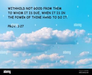 Bible Quote On Blue Sky Background Inspirational Christian Verse For Believers Withhold Not Good From Them To Whom It Is Due When It Is In The Powe Stock Photo Alamy