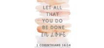 Bible Verse Digital Prints Corinthians 16 14 Let All That You Do Be Done In Love Christian Quotes Printable Etsy