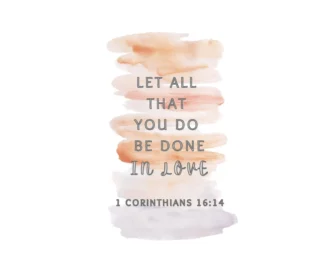 Bible Verse Digital Prints Corinthians 16 14 Let All That You Do Be Done In Love Christian Quotes Printable Etsy