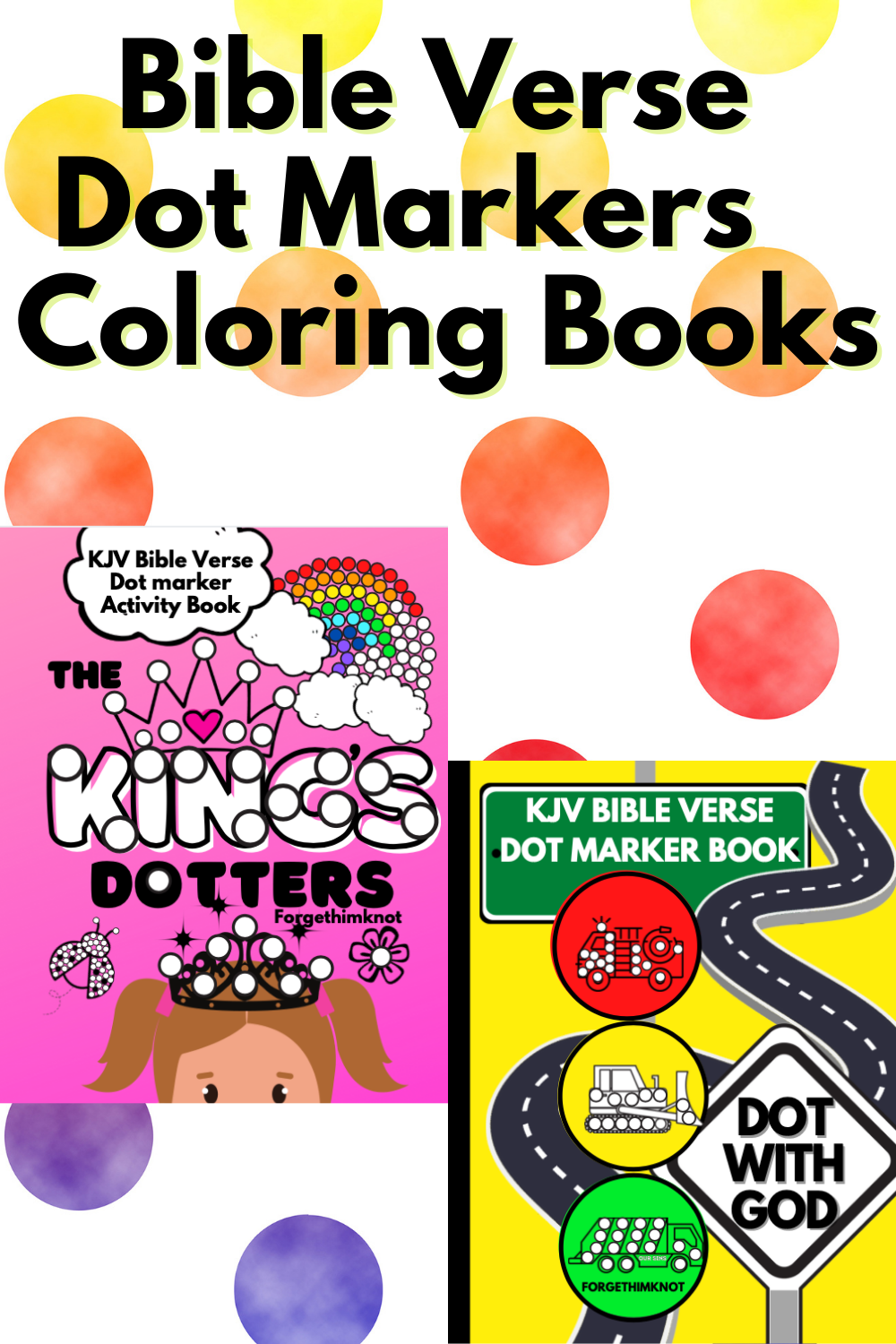 Bible Verse Dot Markers Books For Kids Forget Him Knot