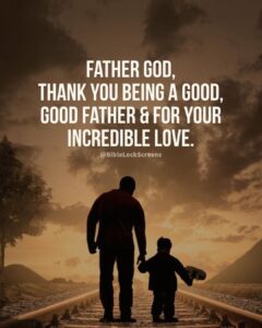 Bible Verse God My Father Is Good Bible Verse Images For Being A Good Father