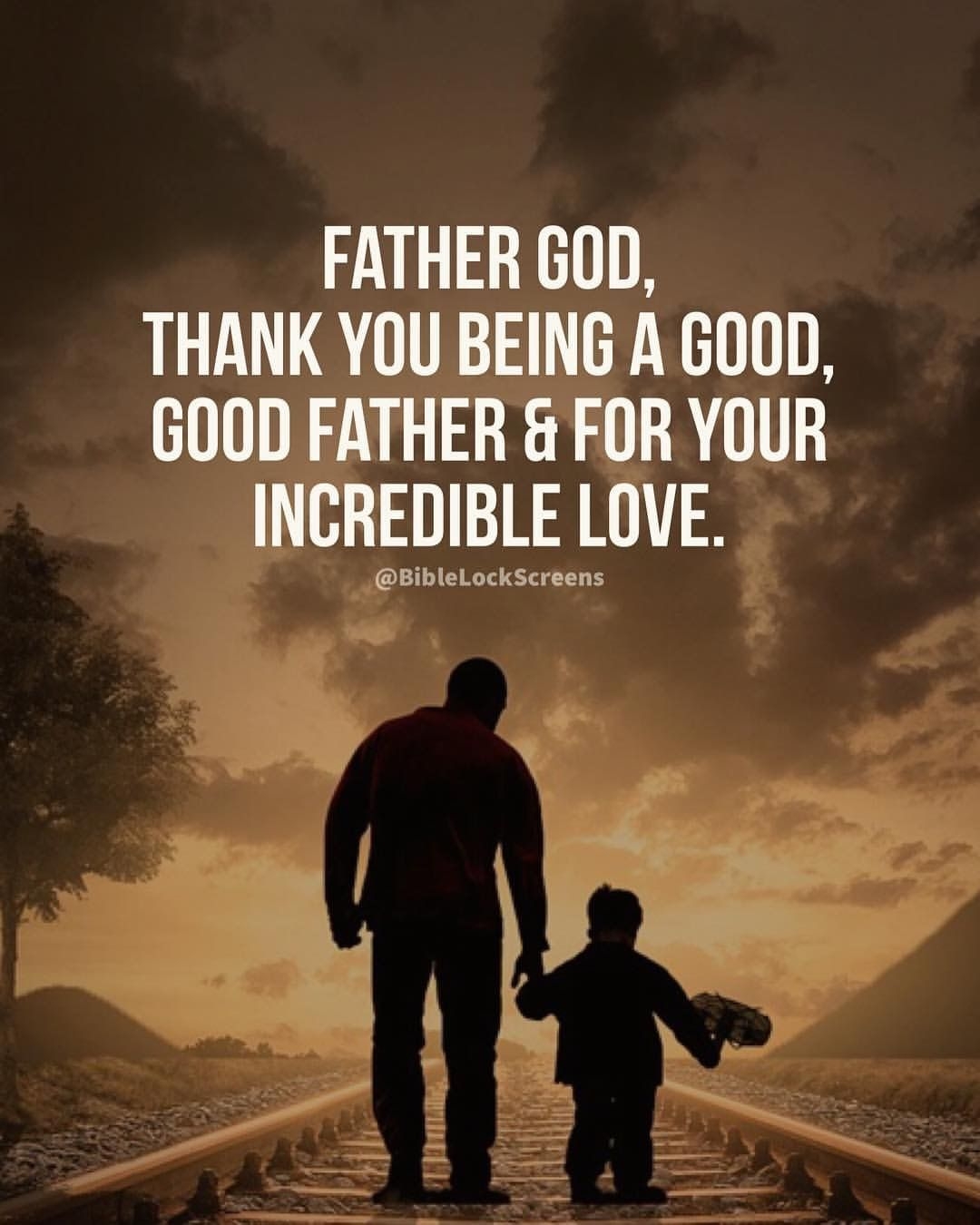 Bible Verse God My Father Is Good Bible Verse Images For Being A Good Father