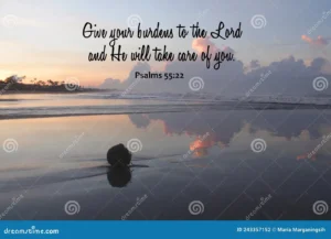 Bible Verse Inspirational Quote Give Your Burdens To The Lord And He Will Take Care Of You Psalms 55 22 On Blue Beach View Stock Photo Image Of Bibleverses Blue 243357152