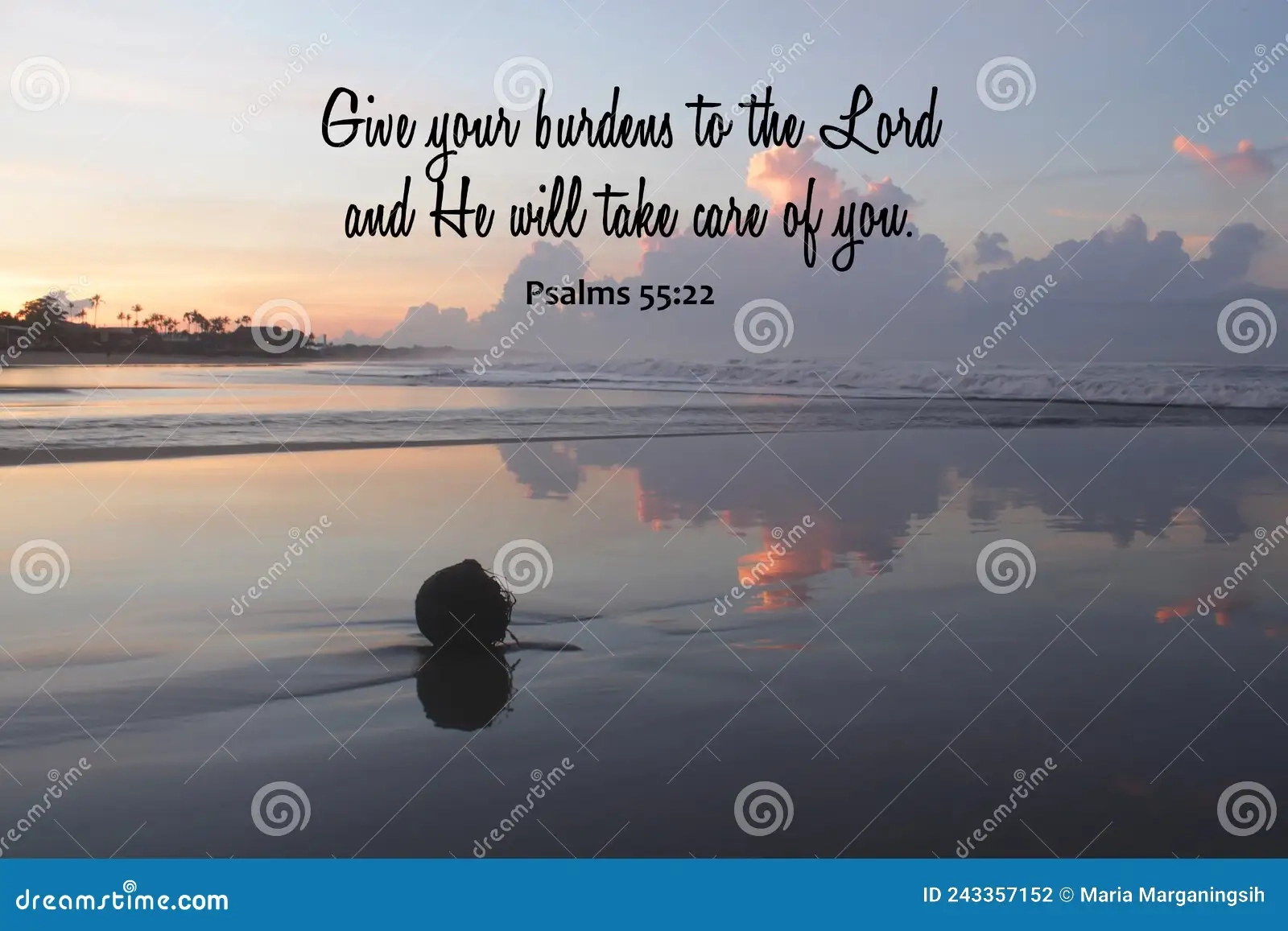 Bible Verse Inspirational Quote Give Your Burdens To The Lord And He Will Take Care Of You Psalms 55 22 On Blue Beach View Stock Photo Image Of Bibleverses Blue 243357152