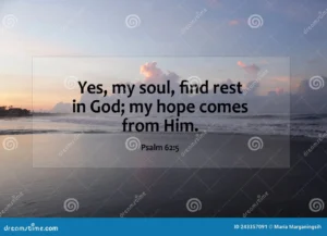 Bible Verse Inspirational Quote Yes My Soul Find Rest In God My Hope Comes From Him Psalm 62 5 On Blue Sky Over The Sea Stock Image Image Of Psalm Background 243357091