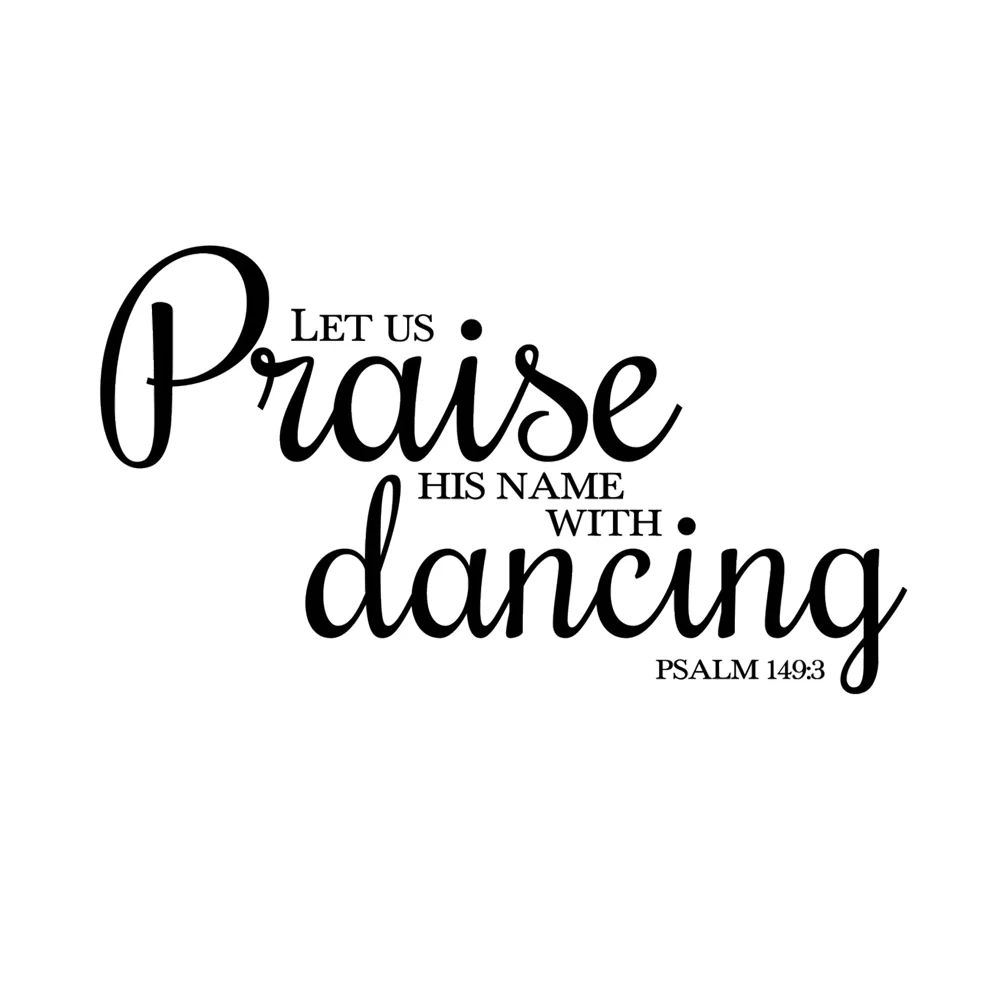 Bible Verse Wall Stickers Psalm 149 3 Let Us Praise His Name With Dancing Quotes EBay Australia