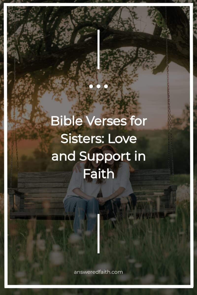 Bible Verses For Sisters Love And Support In Faith