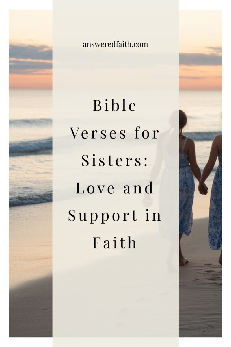 Bible Verses For Sisters Love And Support In Faith