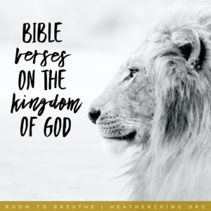 Bible Verses On The Kingdom Of God Heather C King Room To Breathe