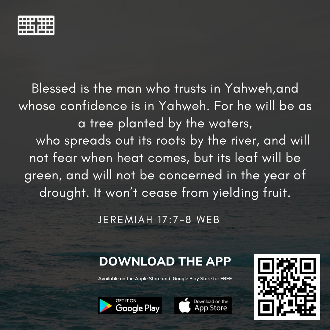 Blessed Is The Man Who Trusts In Yahweh and Whose Confidence Is In Yahweh Jeremiah 17 7 8 WEB To Share This And Similar Verses Download Our App Bible Verses And Quotes Link In Bio 
