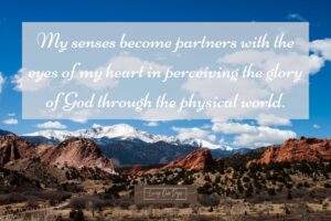 Can You Perceive The Glory Of God In Your Ordinary Surroundings Living Our Days