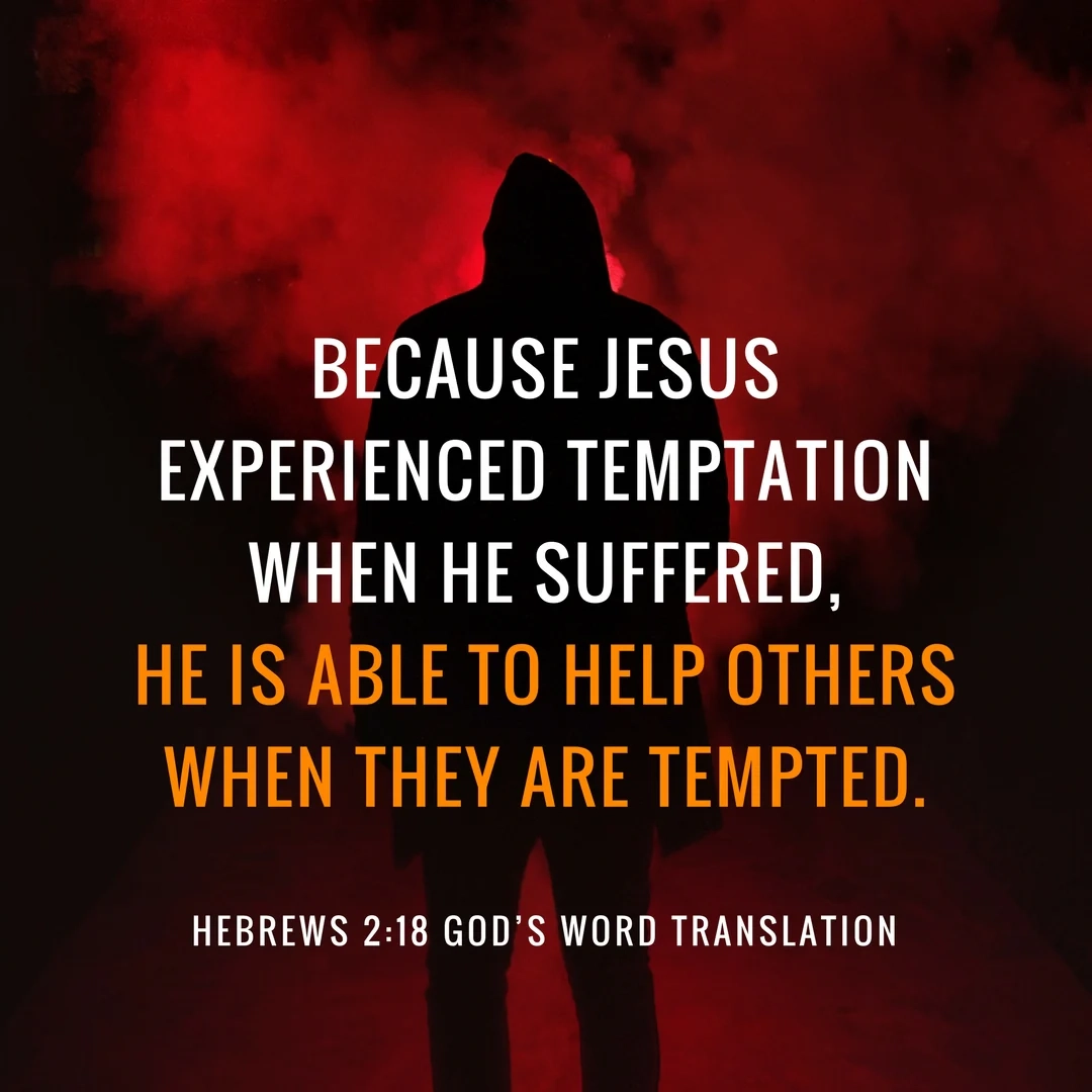 Compare Hebrews 2 17 18 Jesus Experienced Temptation When He Suffered God s Word Mission Society