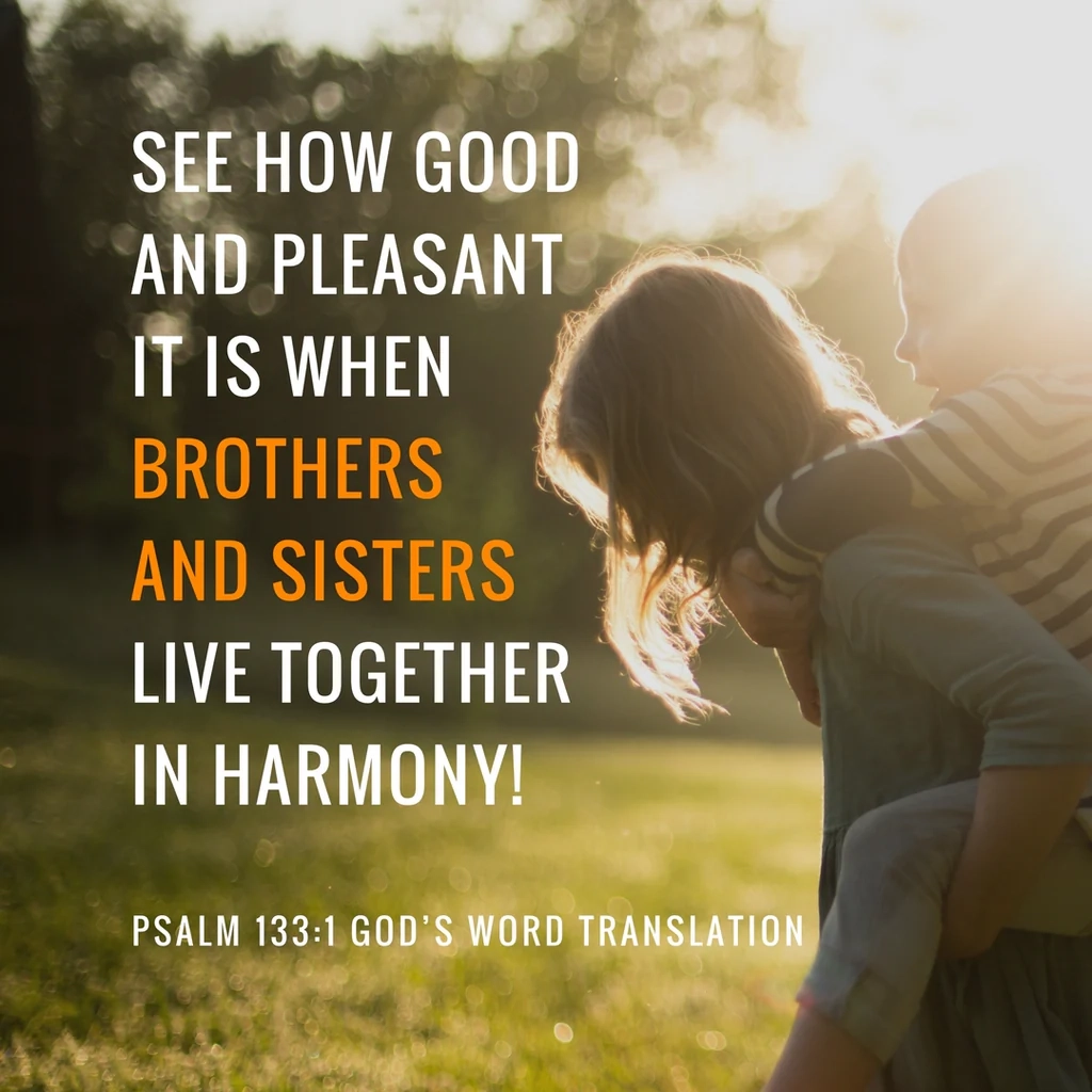 Compare Psalm 133 1 Brothers And Sisters Living Together In Harmony God s Word Mission Society