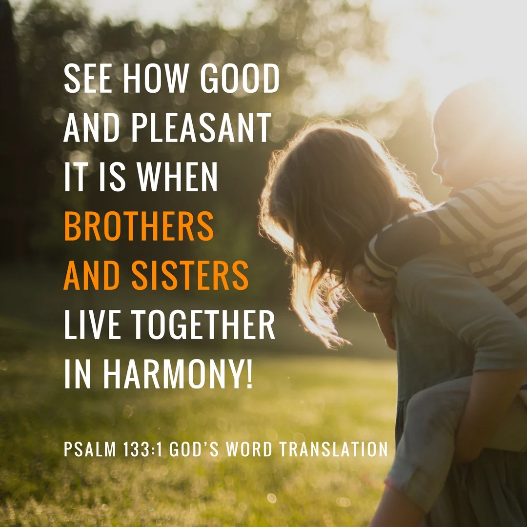 Compare Psalm 133 1 Brothers And Sisters Living Together In Harmony God s Word Mission Society