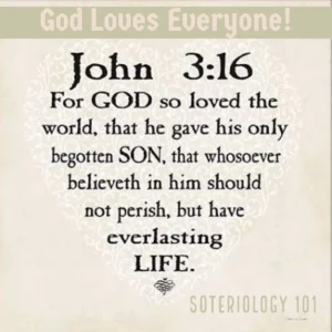 Does God REALLY Love Everyone SOTERIOLOGY 101