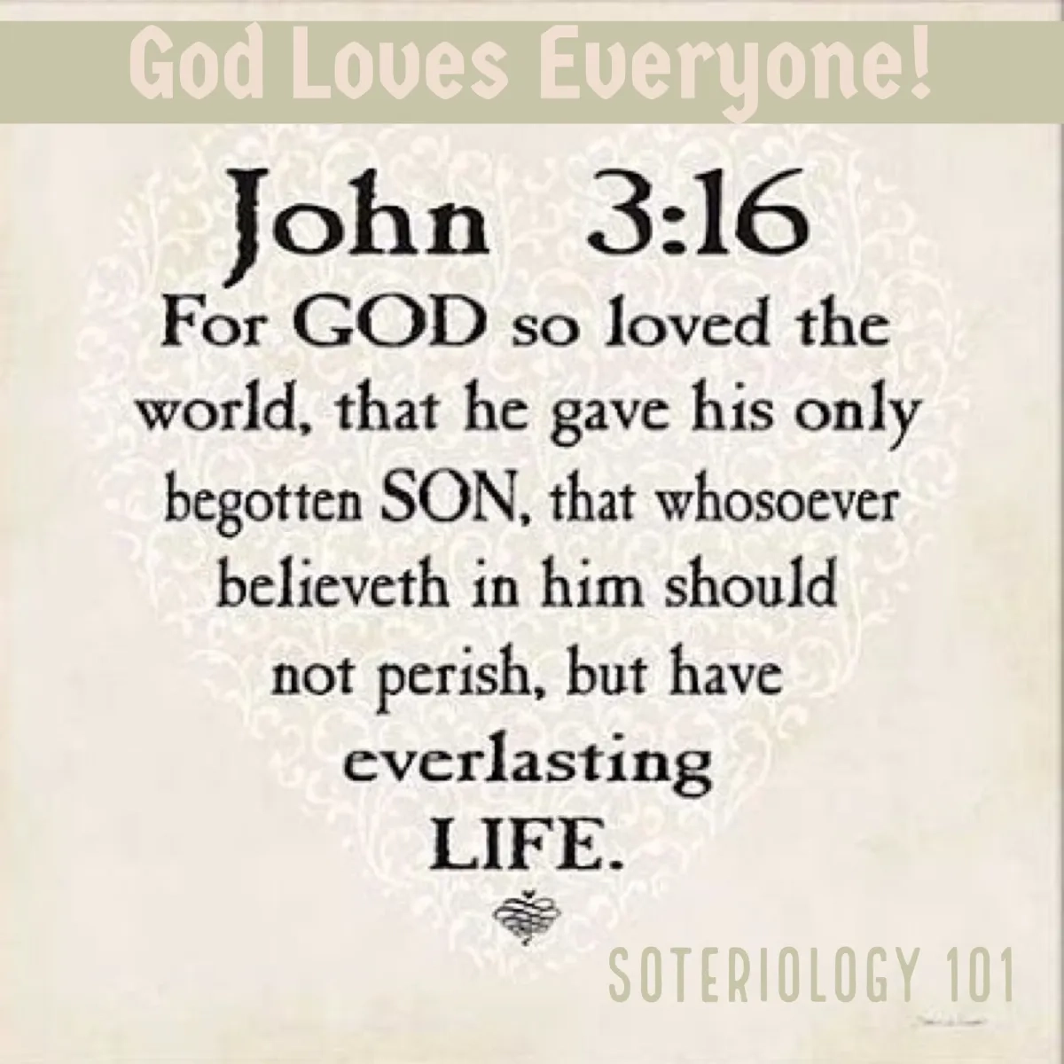 Does God REALLY Love Everyone SOTERIOLOGY 101