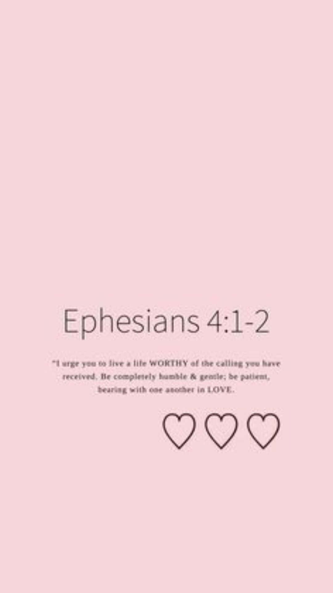 Download Ephesians412 Pink Bible Verse Wallpaper Wallpapers