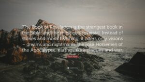 Elaine Pagels Quote The Book Of Revelation Is The Strangest Book In The Bible And The Most Controversial Instead Of Stories And Moral