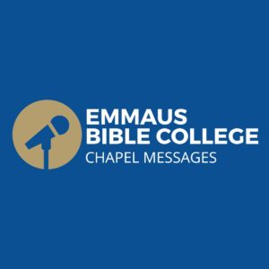 Emmaus Chapel Messages Podcast Apple Podcasts