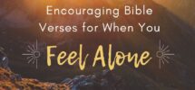Encouraging Bible Verses For When You Feel Alone Artesian Ministries