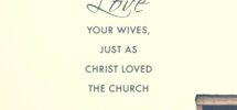 Ephesians 5 25 33 Husbands Go All Out In Your Love For Your Wives Exactly As Christ Did For The Church a Love Marked By Giving Not Getting Christ s Love Makes The Church Whole His
