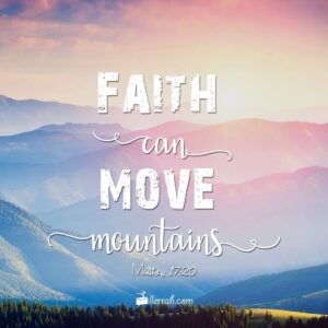 Faith Can Move Mountains Matthew 17 20 BibleQuotes Bible BibleVerse InspirationalQuotes Inspirational Faith FaithQuotes TuesdayThoughts LlerrahEcards Https t co SUmJBi5gfW