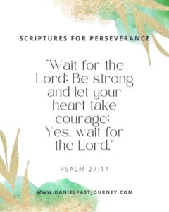 Fasting Scriptures For Perseverance Daniel Fast Journey