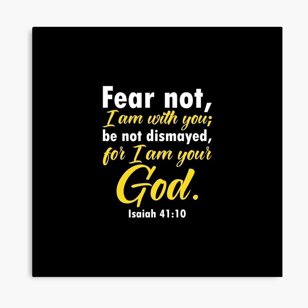Fear Not For I Am With You Bible Quotes Art Board Print For Sale By GraphicDream Redbubble