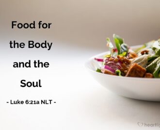 Food For The Body And The Soul Luke 6 21a What Jesus Did
