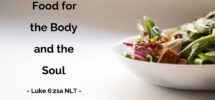 Food For The Body And The Soul Luke 6 21a What Jesus Did