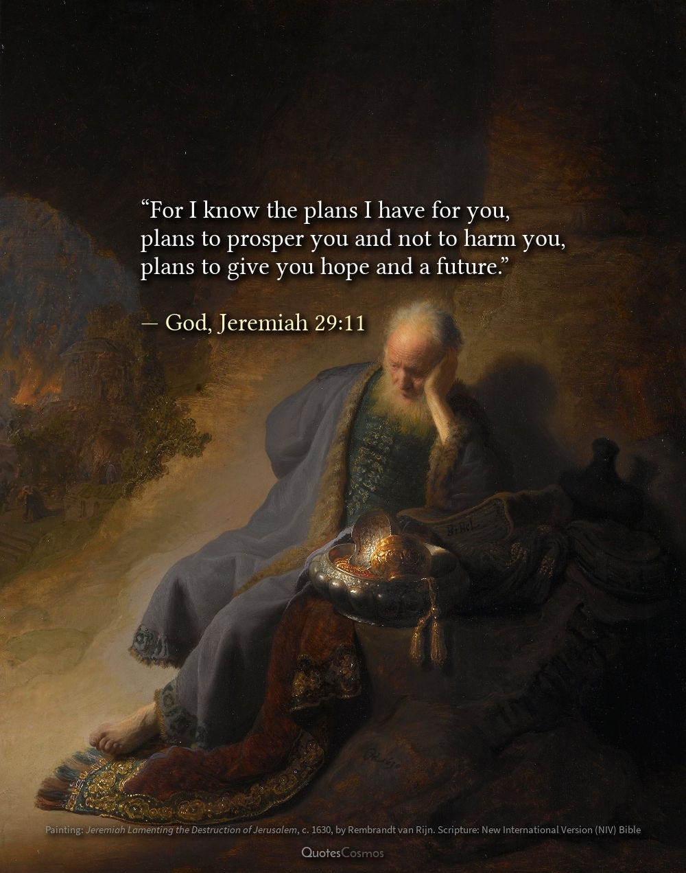 For I Know The Plans I Have For You Plans To Prosper You And Not To Harm You Plans To Give You Hope And A Future God Jeremiah 29 11 By QuotesCosmos Medium