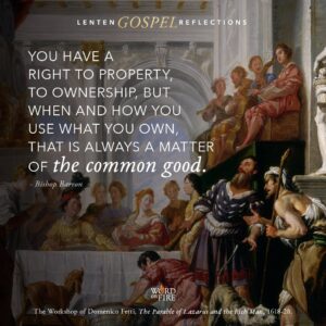 Friends Today s Gospel Tells The Story Of The Rich Man And The Poor Man Lazarus At His Gate When And How You Use What You Own Is Always A Matter Of The